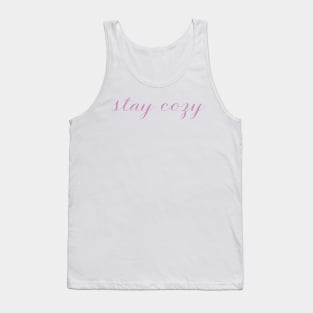 Stay Cozy Cute Pink Script Lettering, Made by EndlessEmporium Tank Top